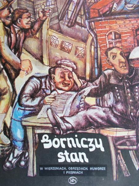 Simonides Dorota (red.) - Górniczy stan w wierzeniach, obrzędach, humorze i pieśniach