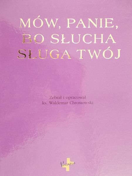 Chrostowski Waldemar - Mów Panie bo słucha sługa Twój