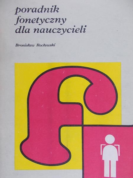 Rocławski Bronisław - Poradnik fonetyczny dla nauczycieli