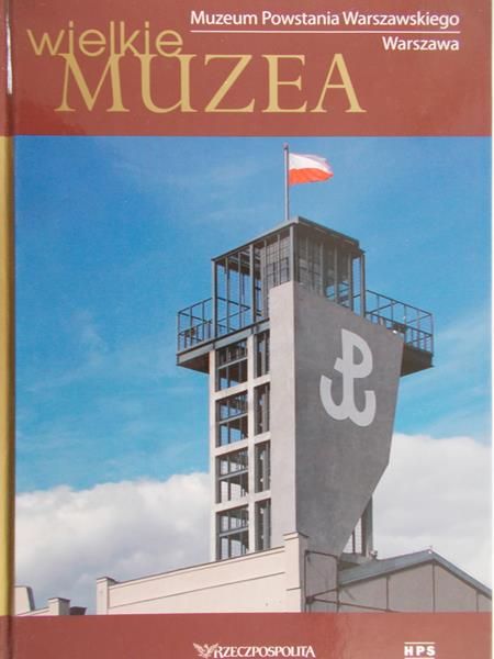 Kraj Izabela - Wielkie muzea. Muzeum Powstania Warszawskiego Warszawa