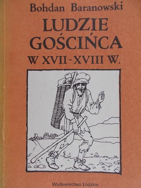 Baranowski Bohdan - Ludzie gościńca w XVII-XVIII w.