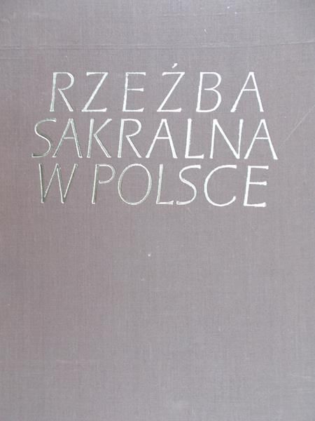 Dobrzeniecki Tadeusz - Rzeźba Sakralna w Polsce