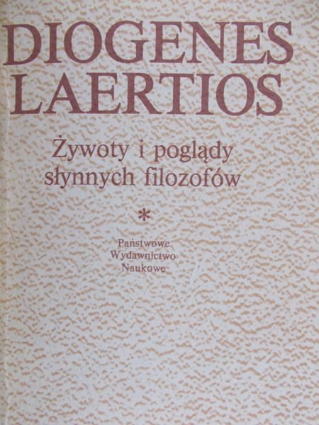 Laertios Diogenes - Żywoty i poglądy słynnych filozofów