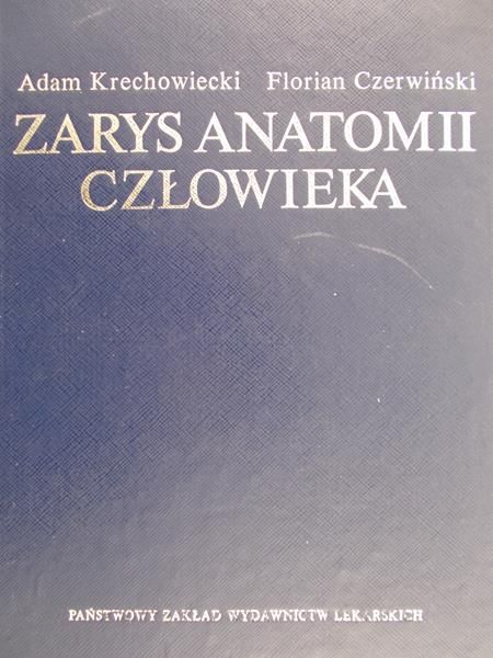 Krechowiecki Adam - Zarys anatomii człowieka