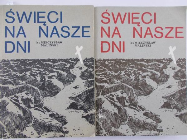 Ks. Maliński Mieczysław - Święci na nasze dni, tom I-II