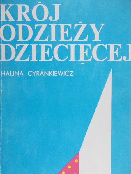 Cyrankiewicz Halina - Krój odzieży dziecięcej