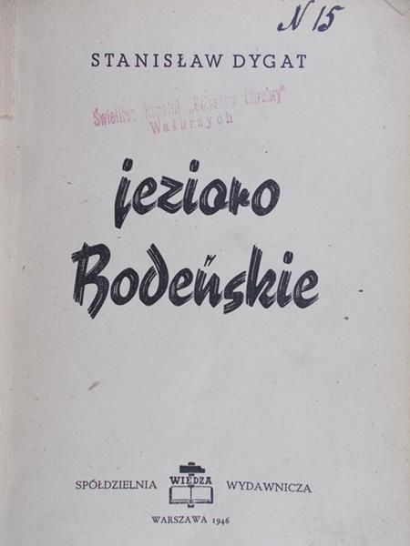 Dygat Stanisław - Jezioro Bodeńskie, 1946 r.