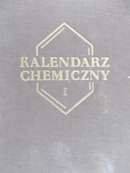 Zienkowicz Jan (red.) - Kalendarz chemiczny, Tom I