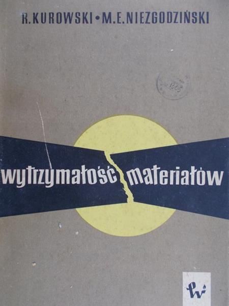 Niezgodziński Michał  - Wytrzymałość materiałów