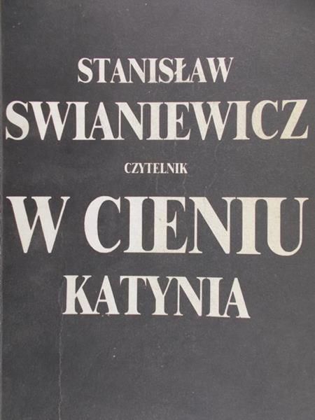 Swianiewicz Stanisław - W cieniu Katynia