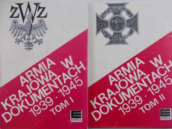 Czarnocka Halina - Armia Krajowa w dokumentach 1939 - 1945 tom I/II