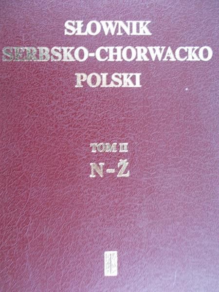 Francić Vilim - Słownik serbsko-chorwacko-polski, Tom II