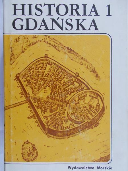 Cieślak Edmund (red.) - Historia Gdańska, Tom I
