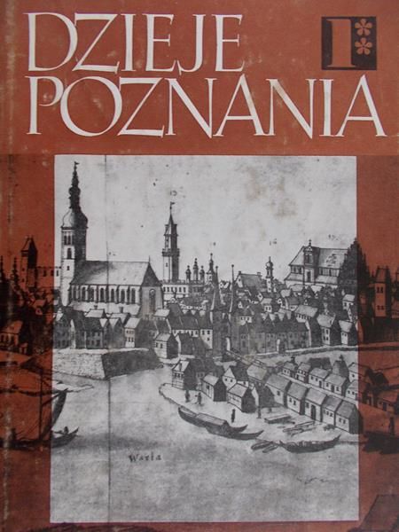 Dzieje Poznania, t. I