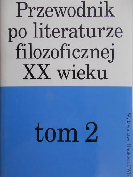 Skarga Barbara (red.) - Przewodnik po literaturze filozoficznej XX w. tom 2