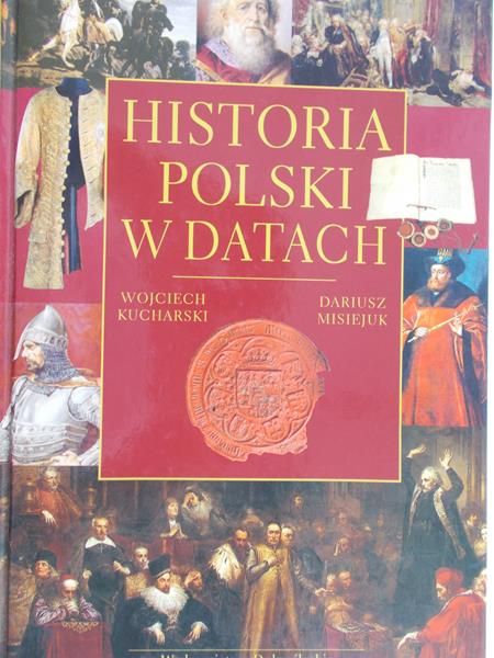 Kucharski Wojciech - Historia Polski w datach