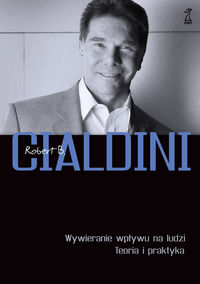 Cialdini Robert - Wywieranie wpływu na ludzi