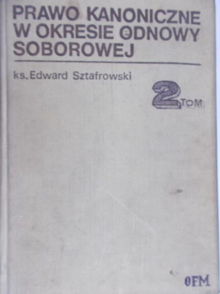 Sztafrowski Edward - Prawo kanoniczne w okresie odnowy soborowej, t.II