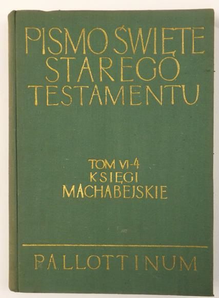 Łach Stanisław (red.) - Księgi Machabejskie. Pismo Święte Starego Testamentu, tom VI, cz. 4