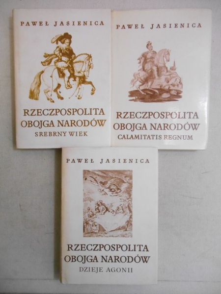 Jasienica Paweł - Rzeczpospolita Obojga Narodów, t. I - III