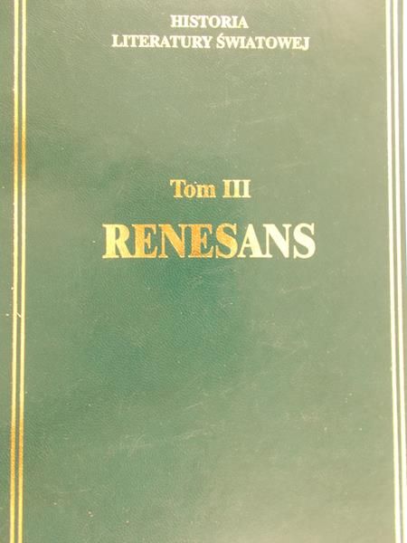 Historia literatury światowej, Renesans, Tom III