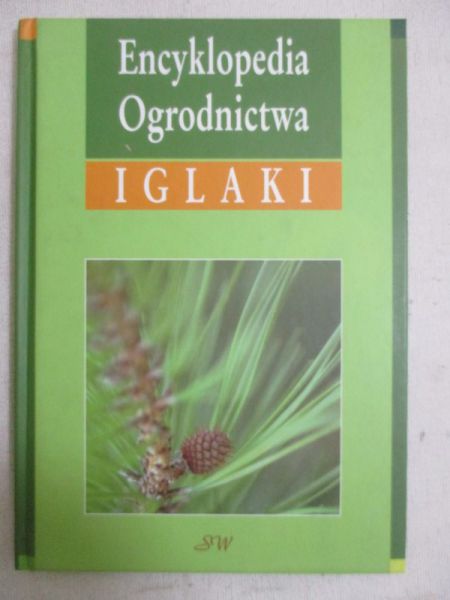 Zagórska Iwona - Encyklopedia Ogrodnictwa - Iglaki