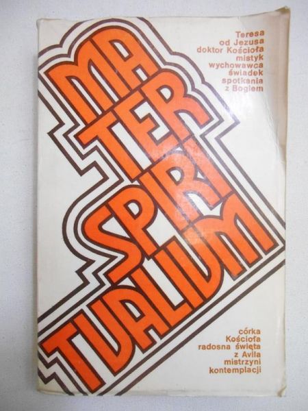 Filek Otton (red.) - Mater Spiritualium. Studia nad doktryną św. Teresy od Jezusa