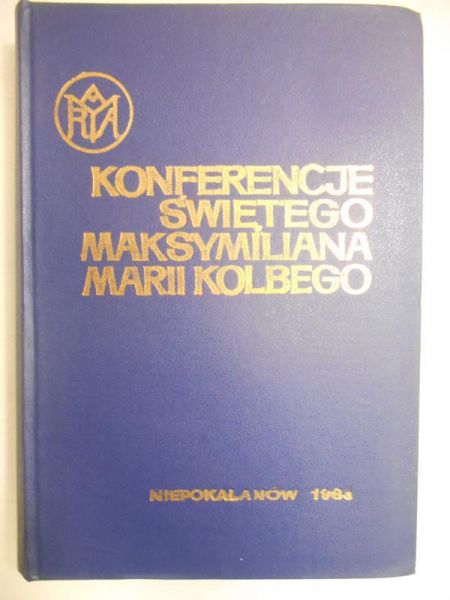 Książek Jan Antoni (opr.) - Konferencje świętego Maksymiliana Marii Kolbego