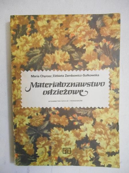 Chyrosz Maria - Materiałoznawstwo odzieżowe