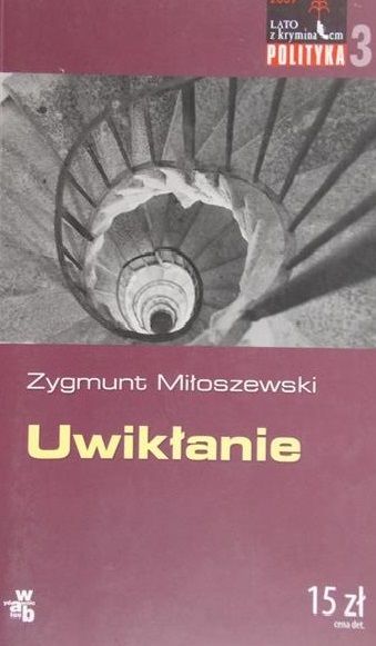 Miłoszewski Zygmunt - Uwikłanie