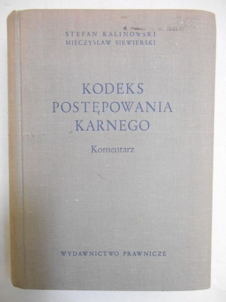 Kalinowski Stefan - Kodeks postepowania karnego. Komentarz