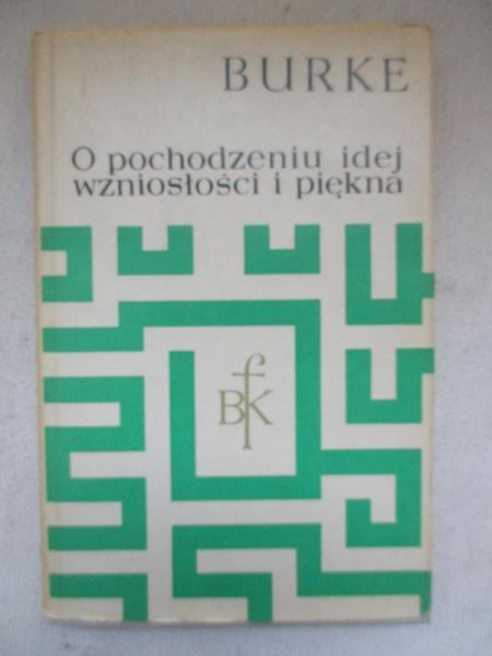 Burke Edmund - O pochodzeniu idej wzniosłości i piękna