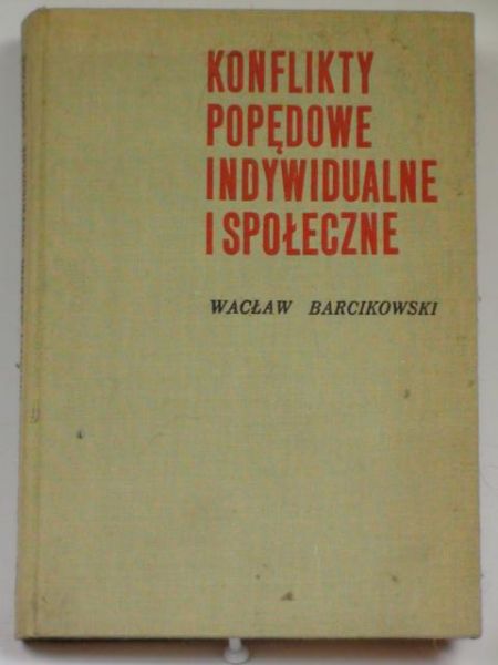 Barcikowski Wacław - Konflikty popędowe indywidualne i społeczne