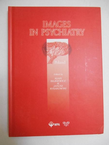 Bilikiewicz Adam (red.) - Images in Psychiatry
