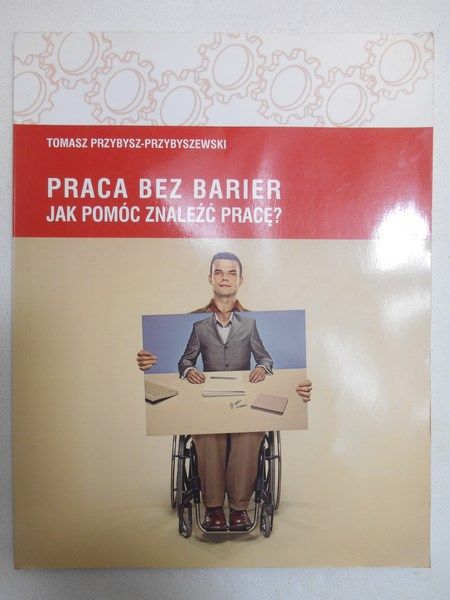 Przybysz-Przybyszewski Tomasz - Praca bez barier