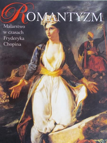 Galas Daniela (oprac.) - Romantyzm. Malarstwo w czasach Fryderyka Chopina