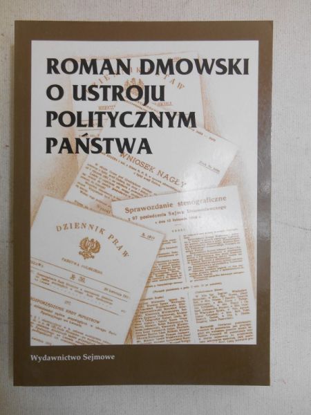 Dmowski Roman - O ustroju politycznym państwa