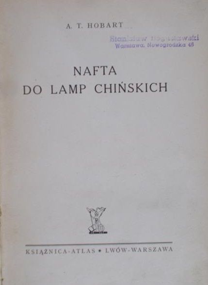 Hobart A. T. - Nafta do lamp chińskich, 1939 r.
