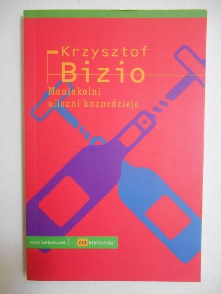 Bizio Krzysztof - Maniakalni uliczni kaznodzieje