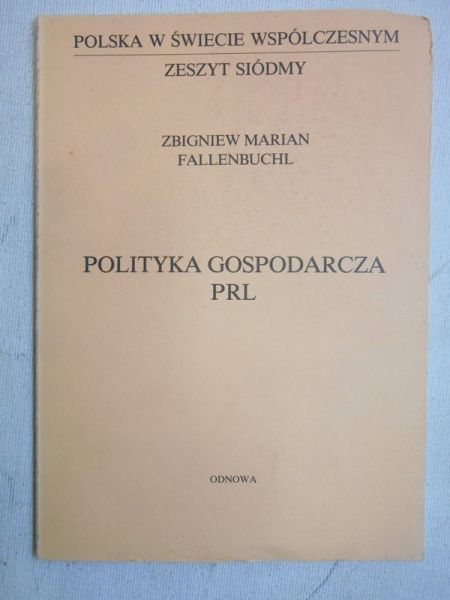 Fallenbuchl Zbigniew Marian - Polityka gospodarcza PRL