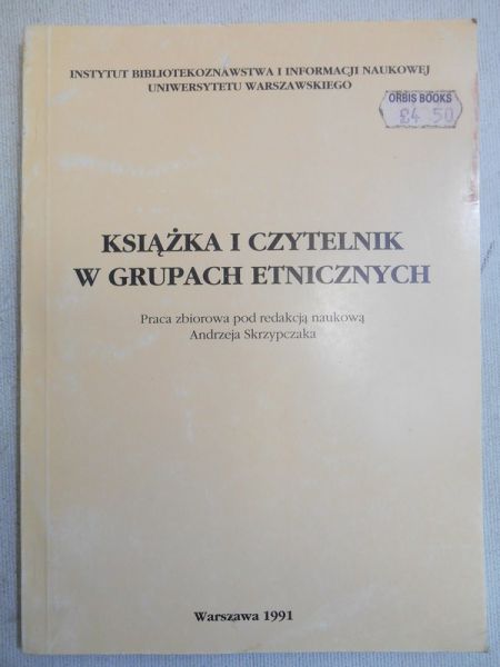 Skrzypczak Andrzej (red.) - Książka i czytelnik w grupach etnicznych