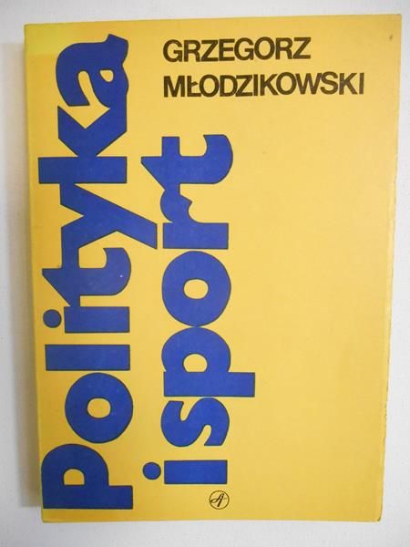 Młodzikowski Grzegorz - Polityka i sport