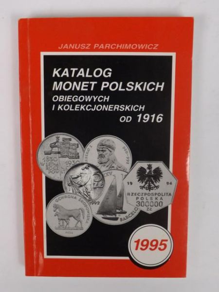 Parachimowicz Janusz - Katalog  monet polskich obiegowych i kolekcjonerskich od 1916 r.