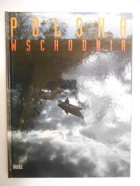 Strzałkowski Marek (fot.) - Polska Wschodnia