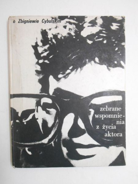 Bielicki Włodzimierz (opr.) - O Zbigniewie Cybulskim