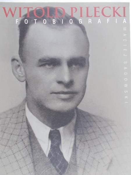 Pilecki Witold - Fotobiografia