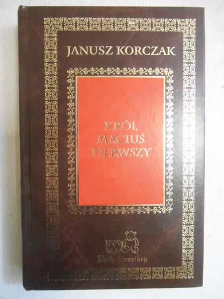 Korczak Janusz - Król Maciuś pierwszy