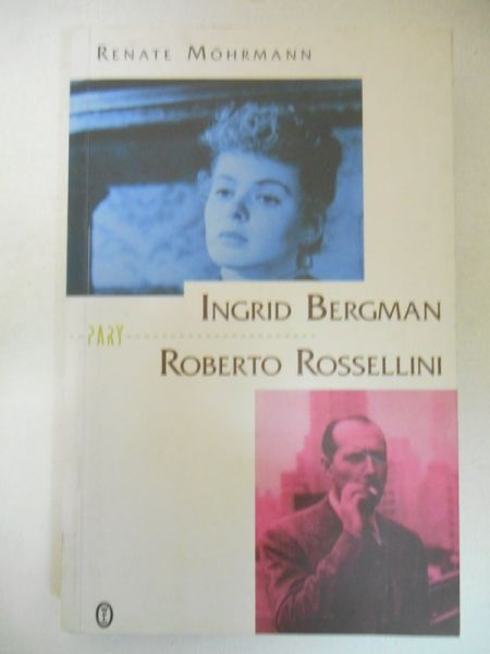 Mohrmann Renate - Ingrid Berman i Roberto Rossellini