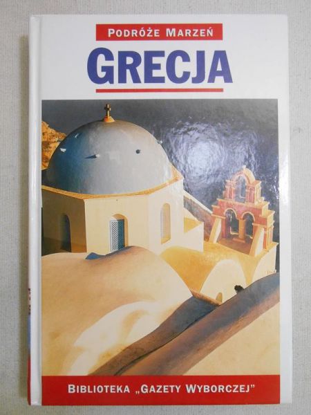 Grecja. Podróże marzeń