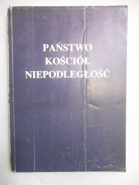 Skarbek Jan (red.) - Państwo, Kościół, niepodległość